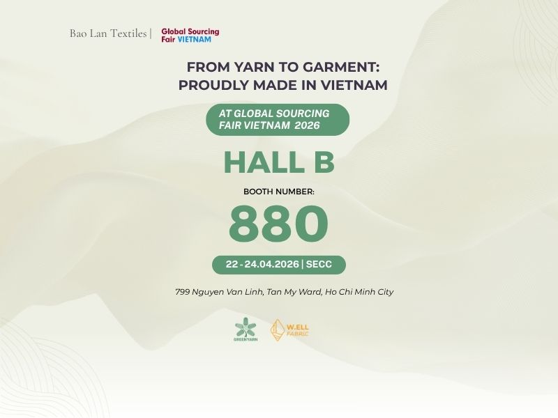 Global Sourcing Fair Vietnam 2026 - From Yarn to Finished Garment Made in Vietnam 1 From Yarn to Garment Proudly Made in Vietnam global sourcing fair vietnam2026